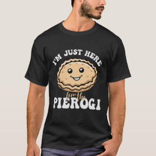 Camiseta Estoy aquí por la comida polaca Pierogi