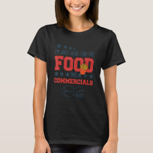 Camiseta Estoy Aquí Por La Fútbol De Comida Y Comerciales