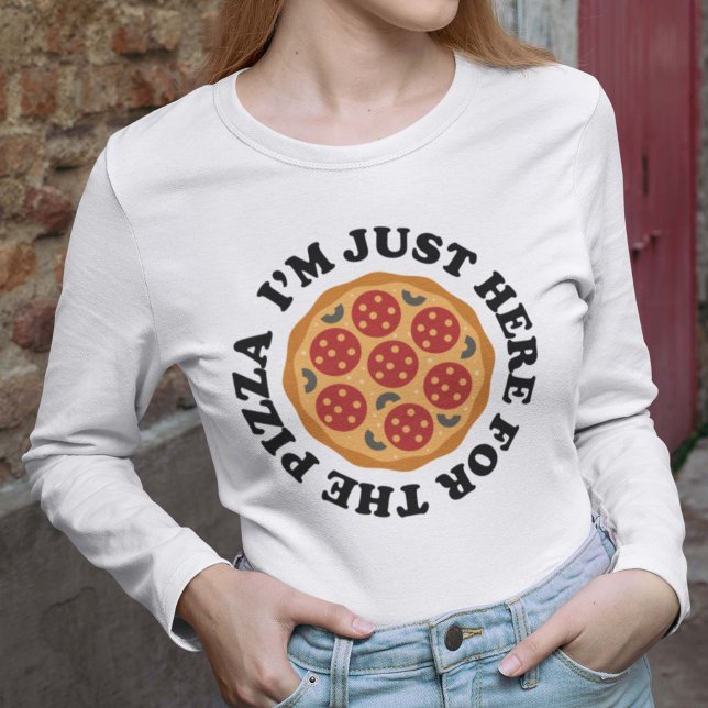 Camiseta Estoy aquí por la pizza (Subido por el creador)