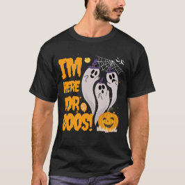 Camiseta ¡Estoy Aquí Por Los Boos! Halloween Tres Amigables