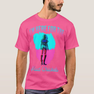 Camiseta Estoy Aquí Por Los Cricket De Barro