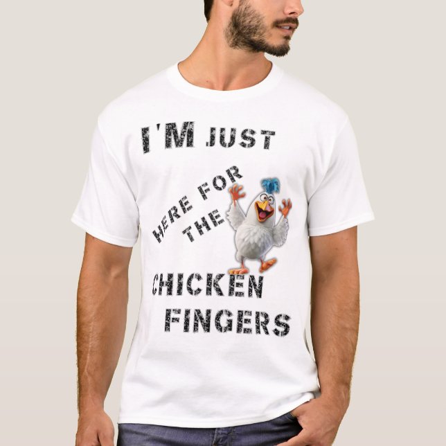 Camiseta Estoy aquí por los dedos del pollo (Anverso)