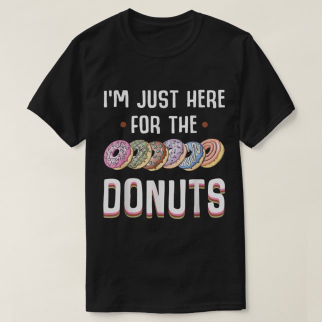 Camiseta Estoy Aquí Por Los Donuts (Diseño del anverso)