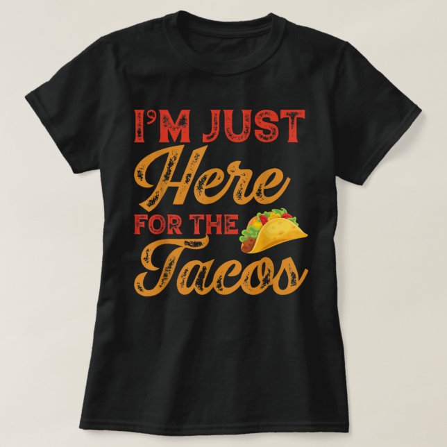 Camiseta Estoy aquí por los Tacos Cinco de Mayo (Diseño del anverso)