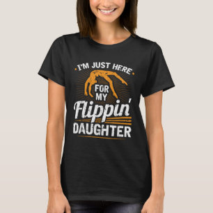 Camiseta Estoy Aquí Por Mi Flippin Daughter Gymnastics Da