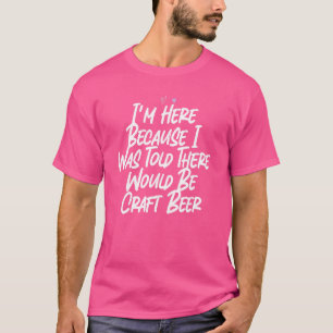 Camiseta Estoy aquí porque me dijeron que habría una nave B