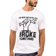 Estoy aquí porque rompiste algo mecánico