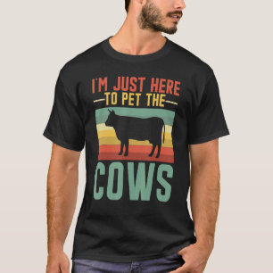 Camiseta Estoy Aquí Solo Para Acariciar Las Vacas Vintage R