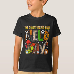 Camiseta Estoy Aquí Solo Para El Día De Campo Fútbol 2025 B