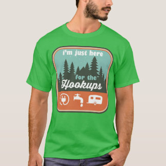 Camiseta Estoy Aquí Solo Para las Conexiones Camping de RV 
