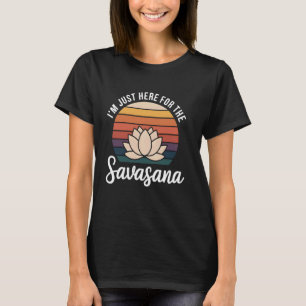 Camiseta Estoy Aquí Solo Para Savasana Instructor de Yoga D