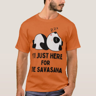 Camiseta Estoy Aquí Solo Para Savasana Panda Perezoso de Yo