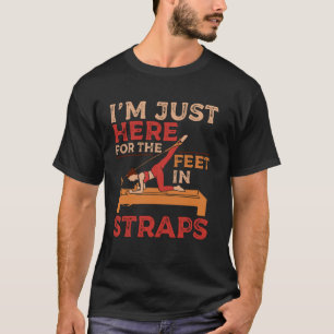 Camiseta Estoy Aquí Solo Pies en Correas Pilates Yoga Fitne