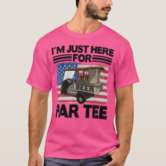 CAMISETA ESTOY AQUÍ SOLO POR EL CARRITO DE CERVEZA PAR TEE