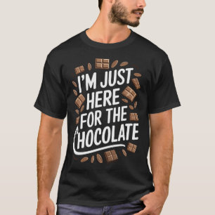 Camiseta Estoy Aquí Solo Por El Chocolate Amante Ch