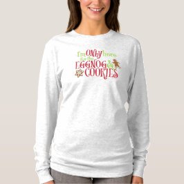 Camiseta Estoy aquí solo por el Rompope y las Galletas