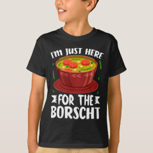 Camiseta Estoy Aquí Solo Por La Sopa De Remolacha Borscht R