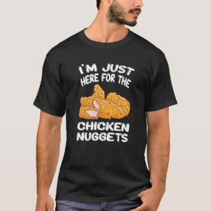 Camiseta Estoy Aquí Solo Por Las Patatas Fritas De Nuggets