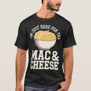 Camiseta Estoy Aquí Solo Por Los Macarrones Con Queso Y