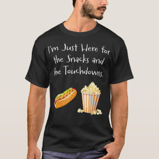Camiseta Estoy Aquí Solo Por Los Snacks Y Los Touchdowns - 