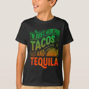 Camiseta Estoy Aquí Solo Por Los Tacos Y Tequila