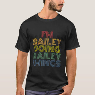 Camiseta Estoy Bailey Haciendo Bailey Cosas Personalizadas