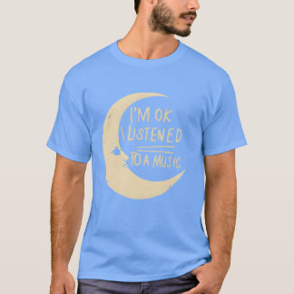 Camiseta Estoy bien, acabo de escuchar música linda terapia