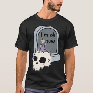 Camiseta Estoy bien ahora Tombstone