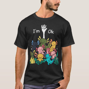 Camiseta Estoy bien Axolotl Funny Axolotl Fish Lover