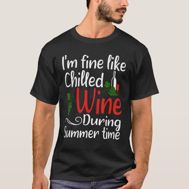 Camiseta Estoy bien como el vino helado durante el verano. (Anverso)