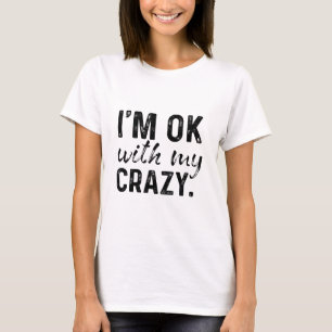 Camiseta Estoy Bien Con Mi Locura