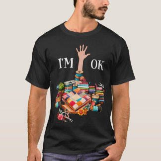 Camiseta Estoy Bien Coser Quilting Para Mujeres Tejiendo Qu