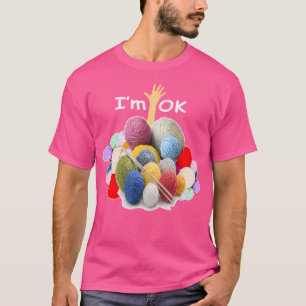Camiseta Estoy bien - Divertido desorden de hilo de ganchil