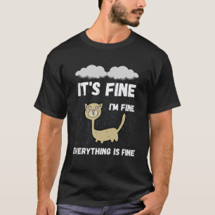 Camiseta Estoy bien, estoy bien, todo está bien.
