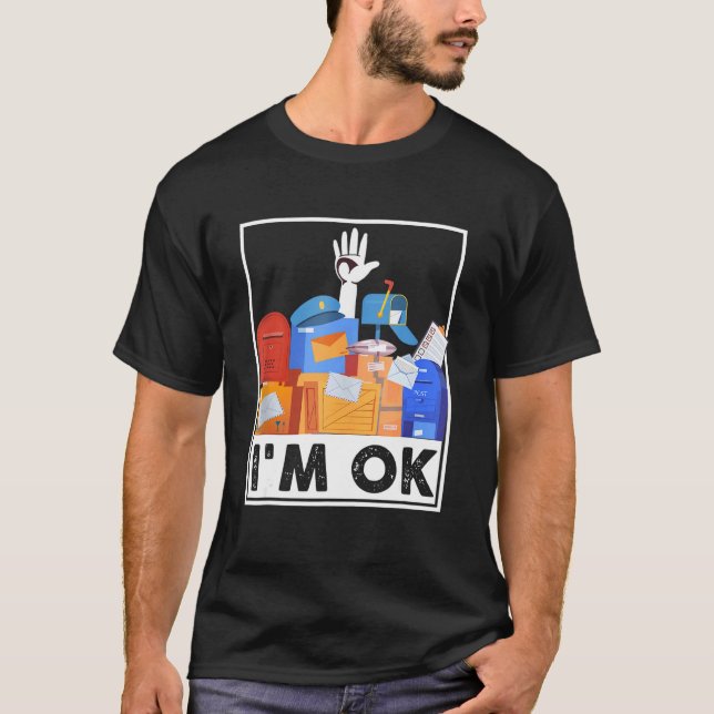 Camiseta Estoy bien, Funny Postal Worker 2 (Anverso)