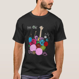 Camiseta Estoy Bien Ganchillo Y Tejer Divertido Ganchillo