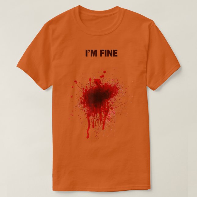 Camiseta Estoy bien, herida sangrienta, asusta... (Diseño del anverso)