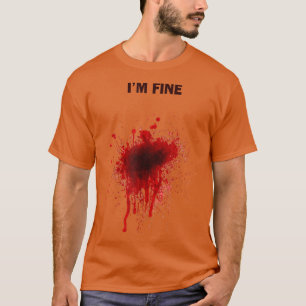 Camiseta Estoy bien, herida sangrienta, asusta...