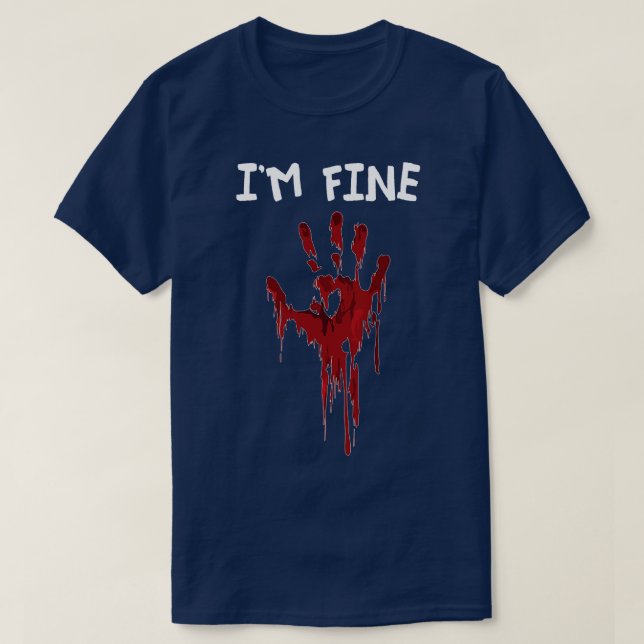 Camiseta Estoy Bien Sangriento Sarcasmo De Mano (Diseño del anverso)
