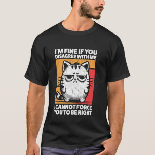 Camiseta Estoy Bien Si No Estás De Acuerdo Conmigo Humor Re