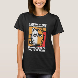 Camiseta Estoy Bien Si No Estás De Acuerdo Conmigo Humor Re