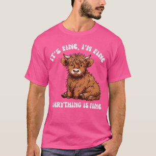 Camiseta Estoy Bien Todo Está Bien Vaca Highland Divertido