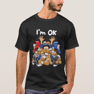 Camiseta Estoy bien Trabajador postal Transportista de corr