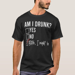 Camiseta ¿Estoy Borracho? Sí No Podría Estar Bebiendo Marca