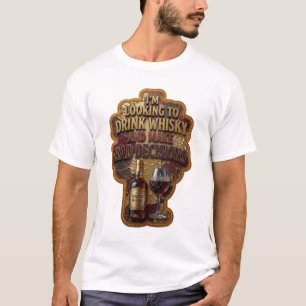 CAMISETA ESTOY BUSCANDO BEBER WHISKY Y TOMAR MALAS DECISION