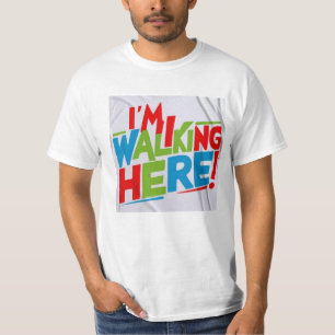 Camiseta ¡Estoy Caminando Aquí!