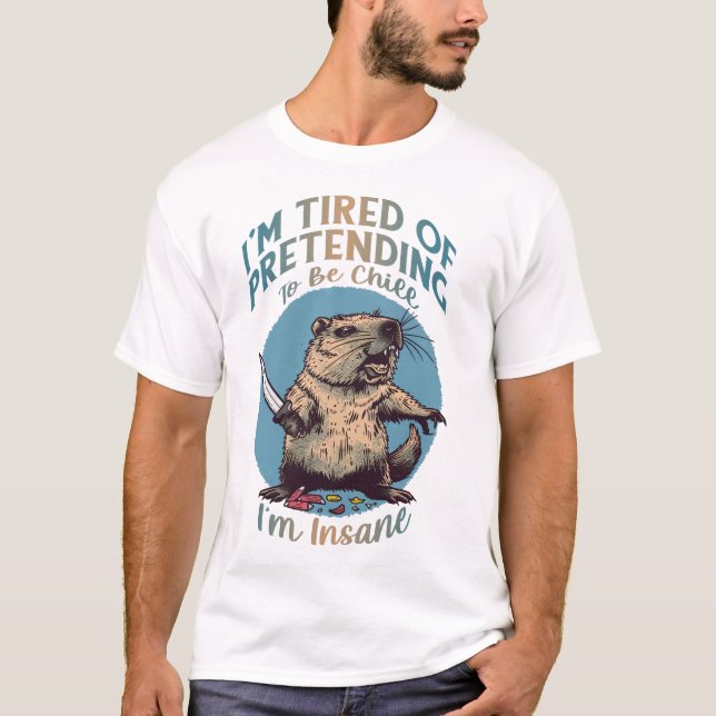 Camiseta Estoy cansada de fingir ser malvado, estoy loco (Anverso)