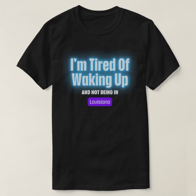 Camiseta Estoy Cansado De Despertar Y De No Estar En (Diseño del anverso)