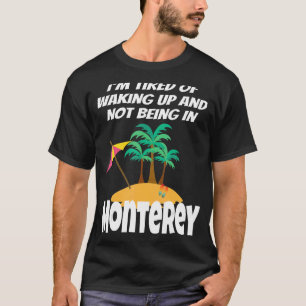 Camiseta Estoy Cansado de despertarme y no estar en Montere