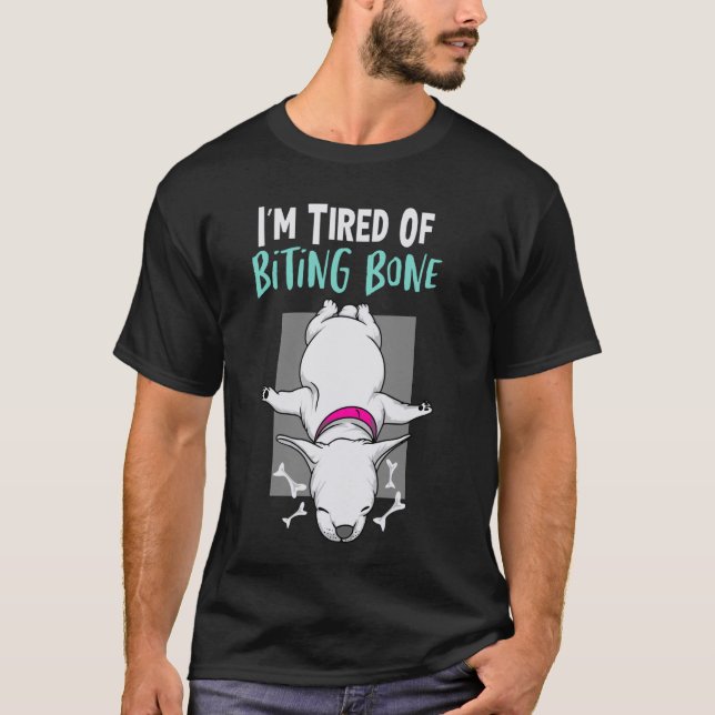 Camiseta Estoy Cansado de morder a un hueso gracioso mem li (Anverso)